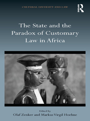 cover image of The State and the Paradox of Customary Law in Africa